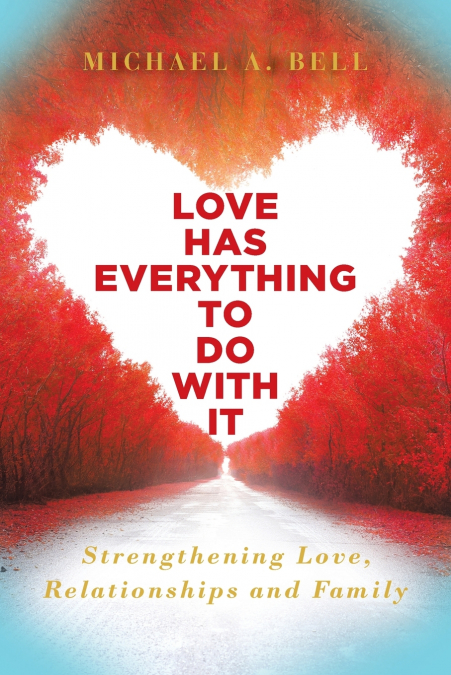 Love Has Everything to Do with It