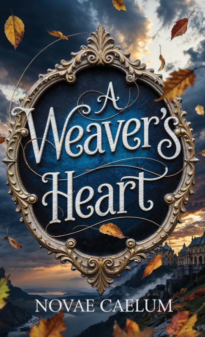 A Weaver’s Heart