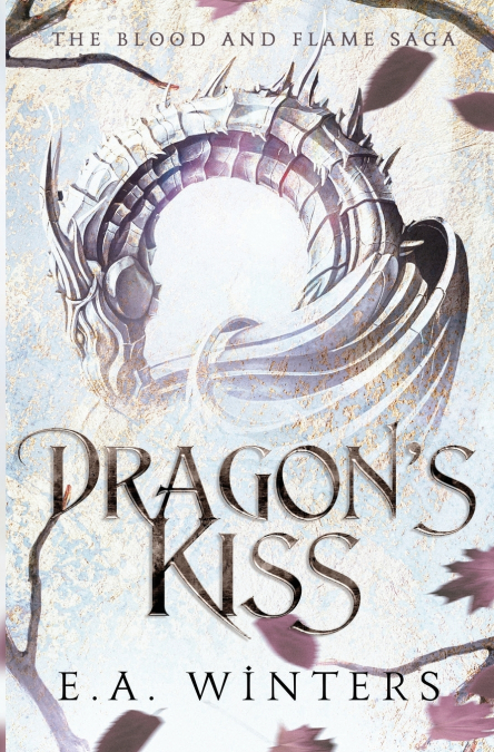 Dragon’s Kiss (The Blood & Flame Saga, book 1)