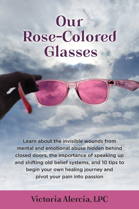 Our Rose-Colored Glasses