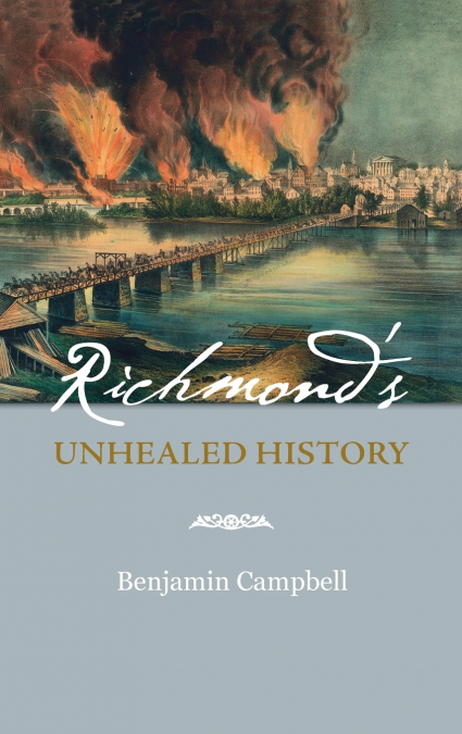 Richmond’s Unhealed History