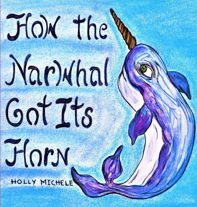 How the Narwhal Got Its Horn