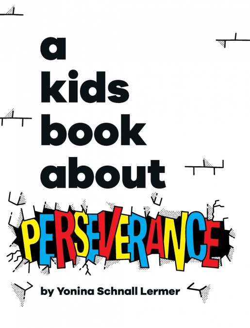 A Kids Book About Perseverance