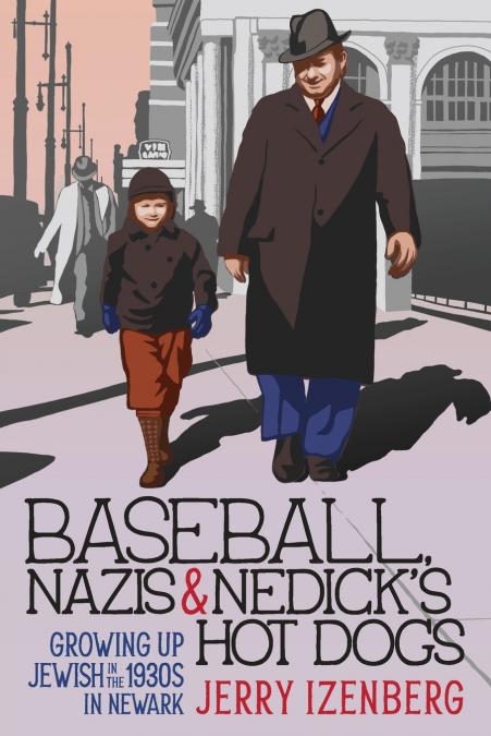 Baseball, Nazis & Nedick’s Hot Dogs