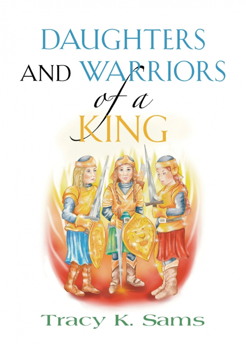 Daughters and Warriors of a King