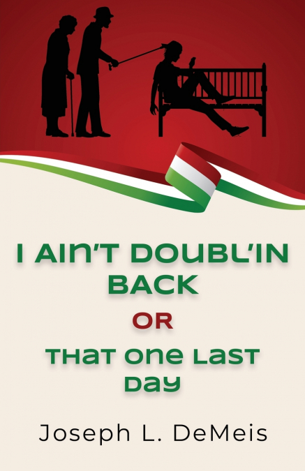 I AIN’T DOUBL’IN BACK OR THAT ONE LAST DAY