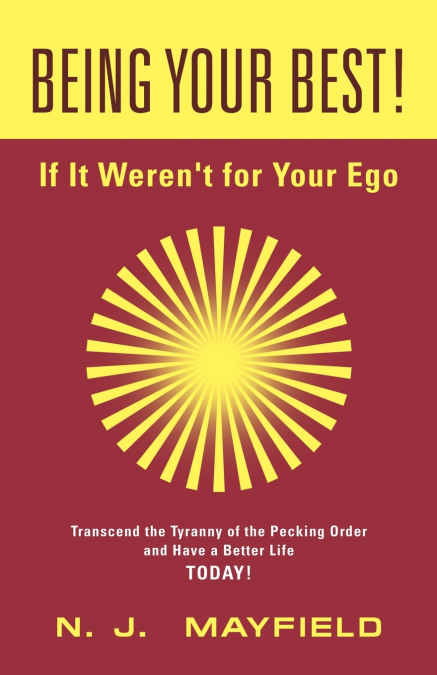 BEING YOUR BEST! If It Weren’t for Your Ego