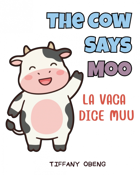 The Cow Says Moo La vaca dice muu