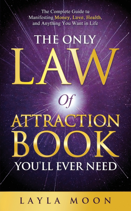 The Only Law of Attraction Book You’ll Ever Need