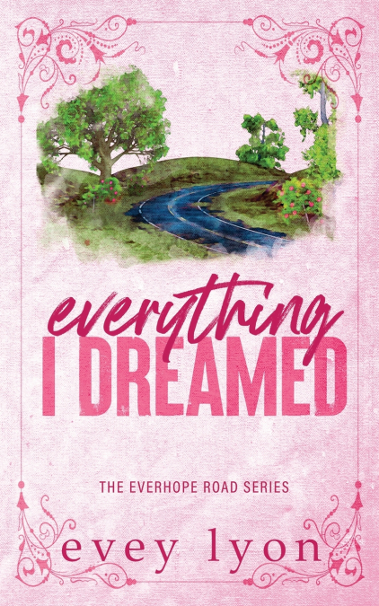 Everything I Dreamed