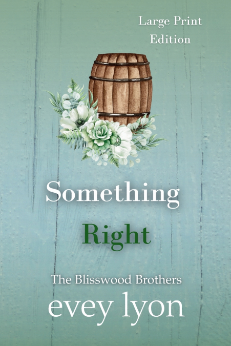 Something Right (Large Print Edition)