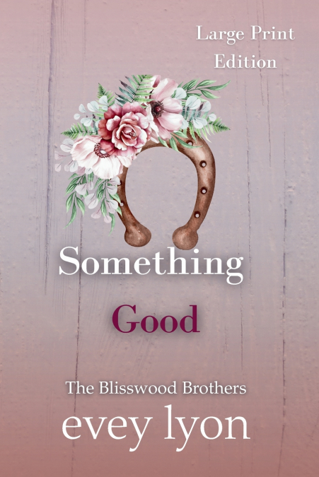Something Good (Large Print Edition)