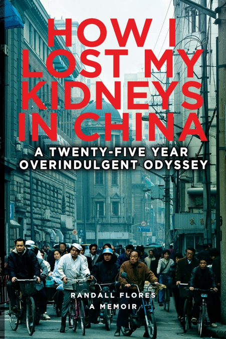 How I Lost My Kidneys in China