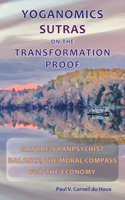 Yoganomics Sutras on the Transformation Proof