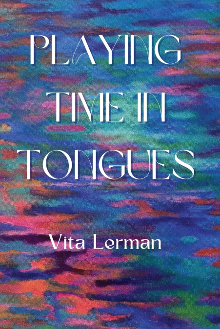 Playing Time in Tongues