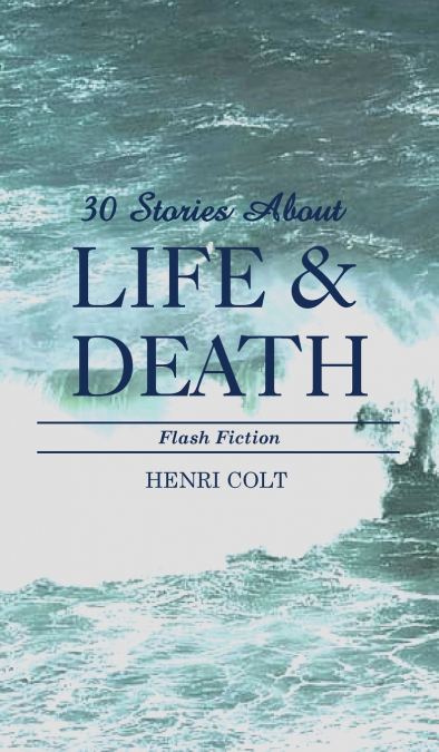 30 Stories About Life & Death