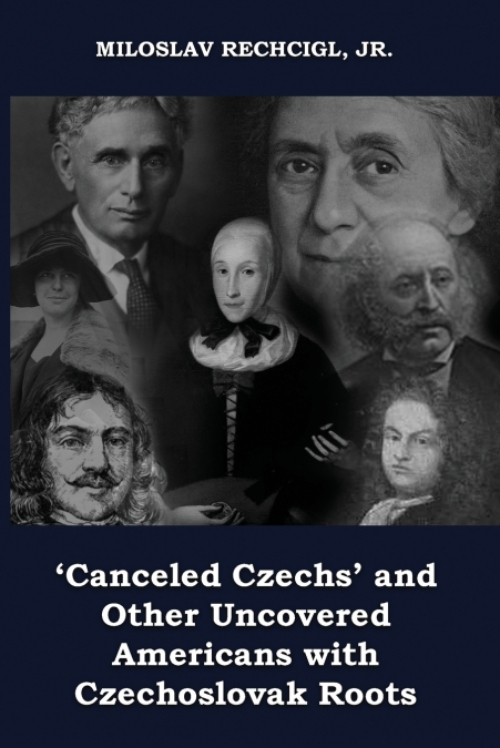 ’Canceled Czechs’ and Other Uncovered Americans with Czechoslovak Roots