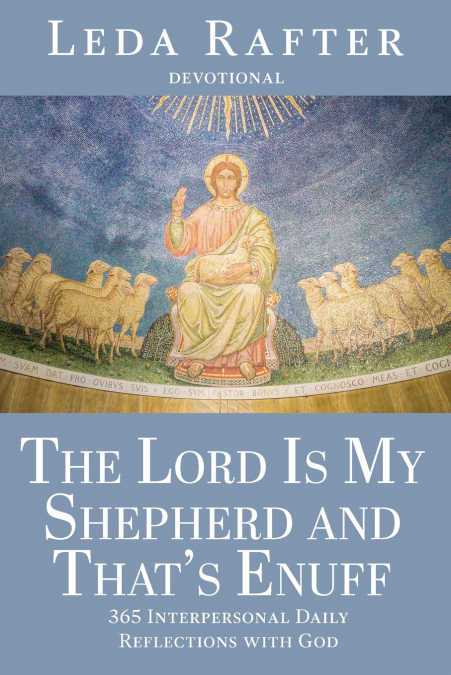 The Lord Is My Shepherd and That’s Enuff
