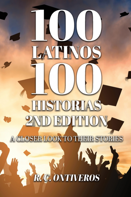 100 Latinos 100 Historias 2nd Edition