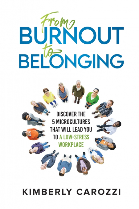 From Burnout to Belonging