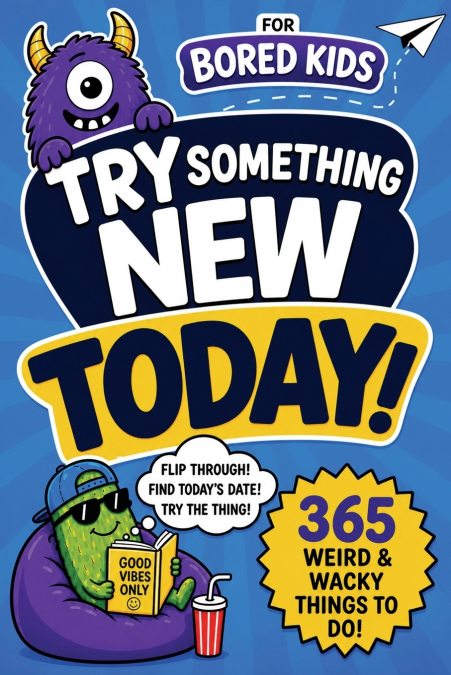 Try Something New Today For Bored Kids
