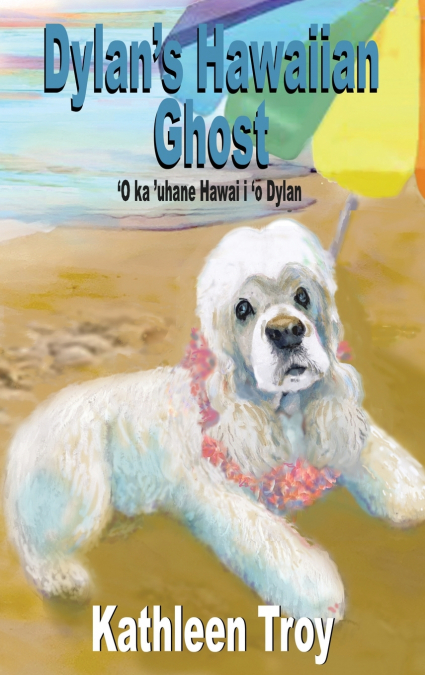Dylan’s Hawaiian Ghost