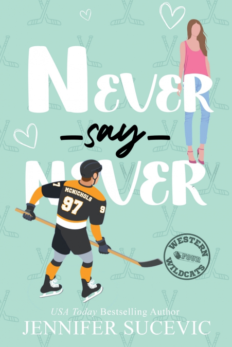 Never Say Never (Illustrated Cover)