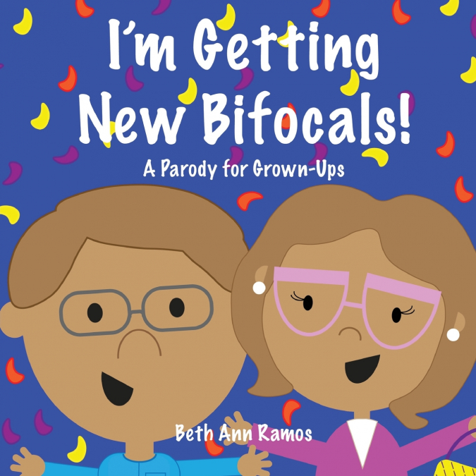 I’m Getting New Bifocals!