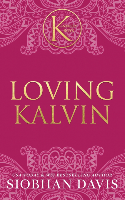 Loving Kalvin (The Kennedy Boys®) Hardcover