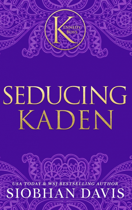 Seducing Kaden (The Kennedy Boys®) Hardcover