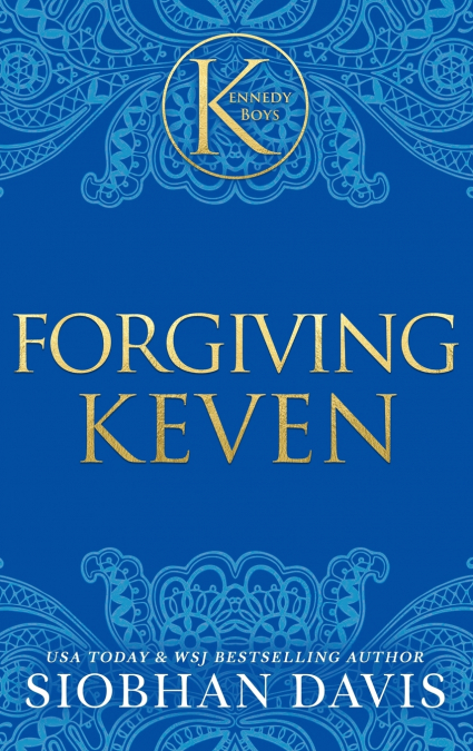 Forgiving Keven (The Kennedy Boys®) Hardcover