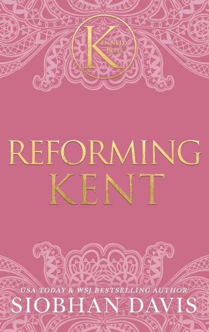 Reforming Kent (The Kennedy Boys®) Hardcover
