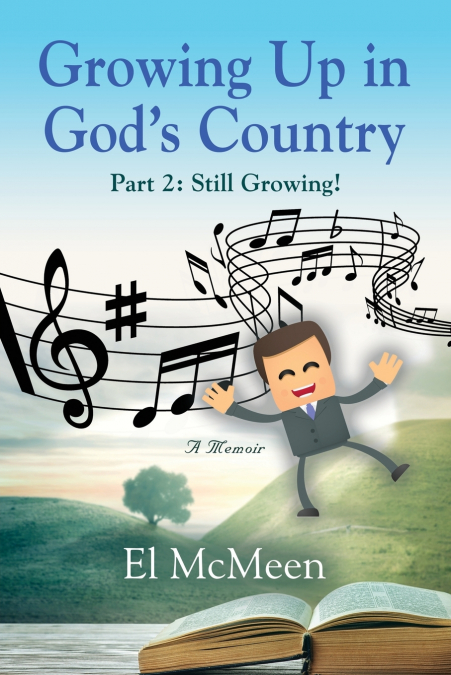 Growing Up in God’s Country, Part 2