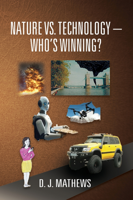 Nature vs. Technology - Who’s Winning?