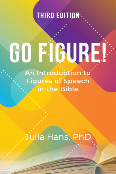 Go Figure! An Introduction to Figures of Speech in the Bible