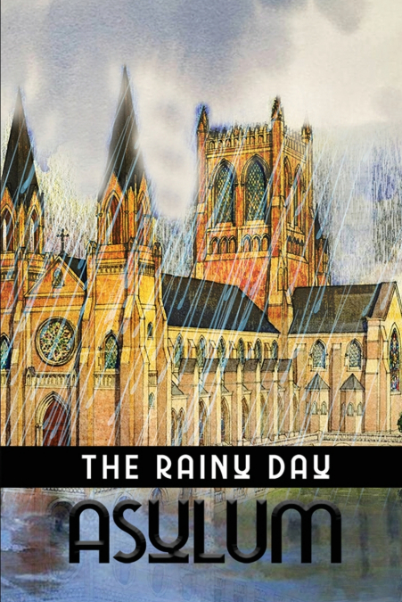 The Rainy Day Asylum