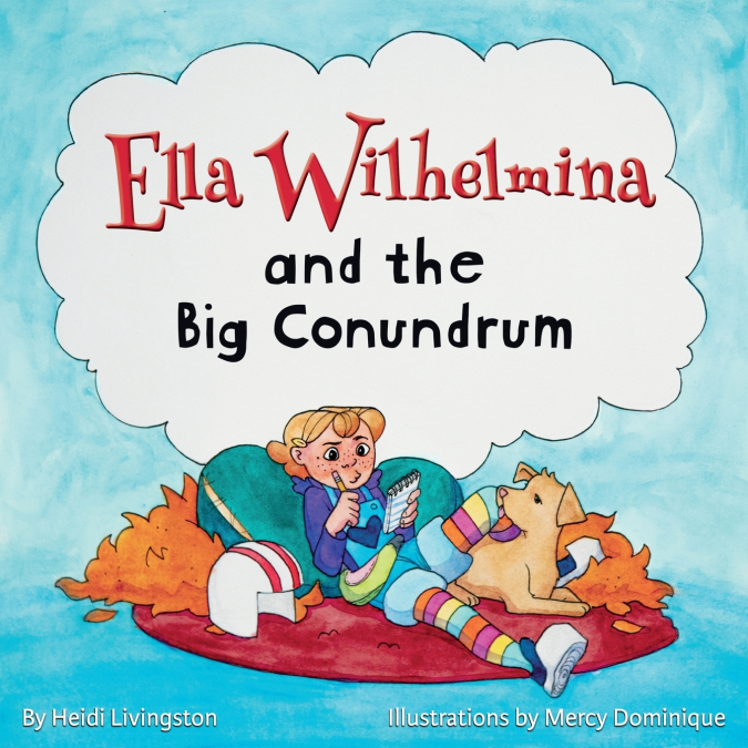 Ella Wilhelmina and the Big Conundrum