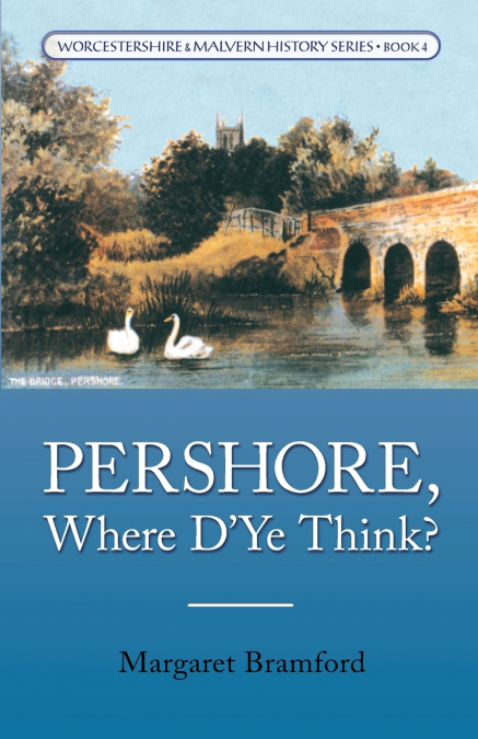 Pershore, Where D’Ye Think?