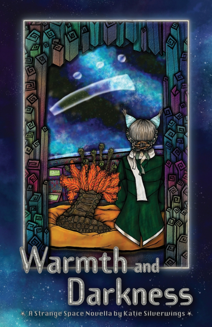 Warmth and Darkness