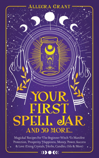 Your First Spell Jar (and 59 more...)