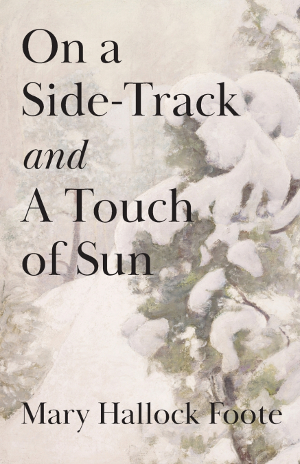 On a Side-Track and A Touch of Sun