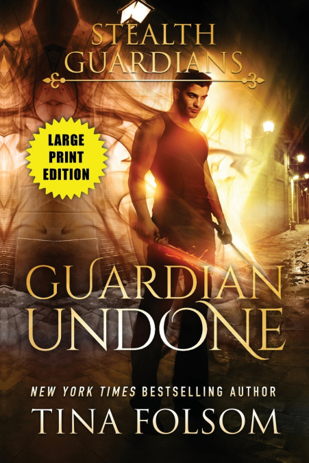 Guardian Undone (Stealth Guardians #4)