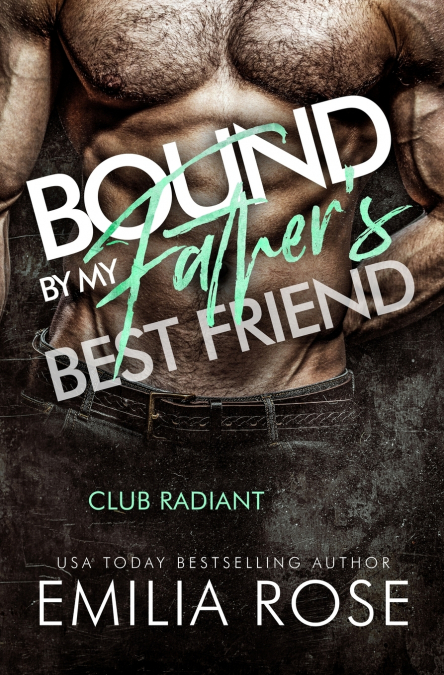 Bound by My Father’s Best Friend