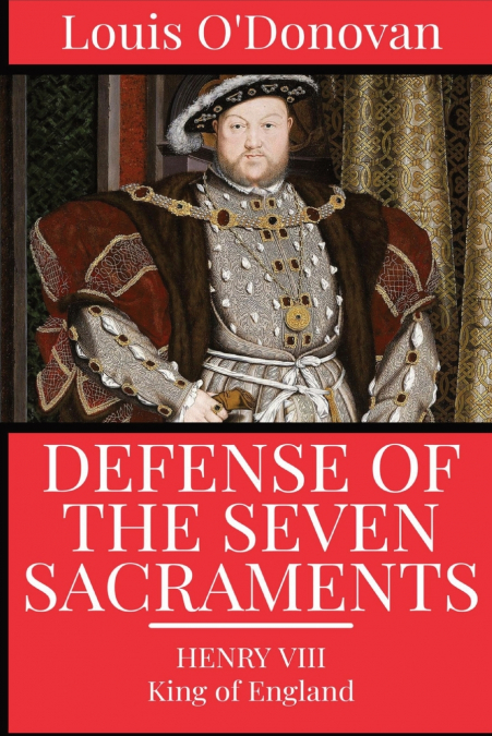 Defence of the Seven Sacraments