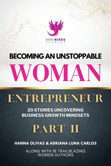Becoming An Unstoppable Woman Entrepreneur Part 2