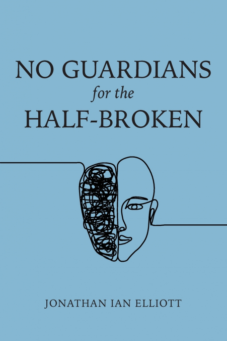 No Guardians for the Half-Broken