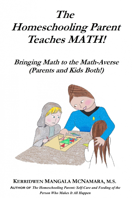 The Homeschooling Parent Teaches MATH!