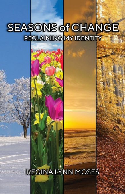 Seasons of Change 'Reclaiming My Identity'