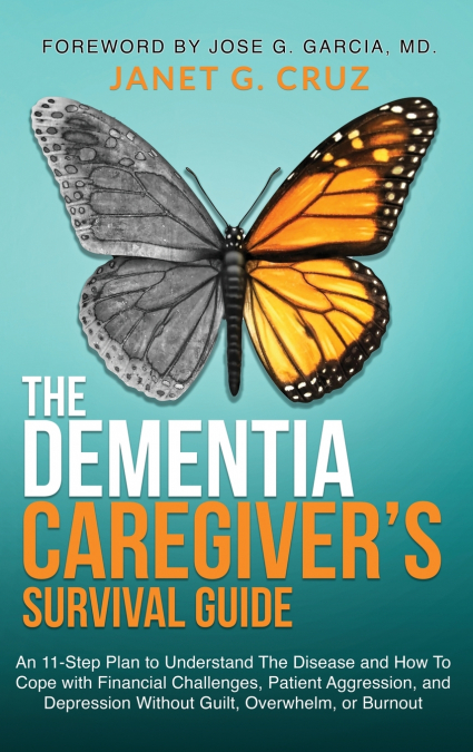 The Dementia Caregiver’s Survival Guide