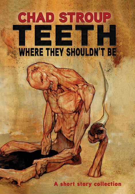 TEETH WHERE THEY SHOULDN’T BE